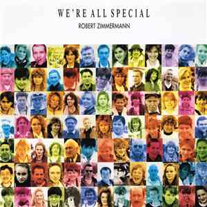 Robert Zimmermann  - We're All Special