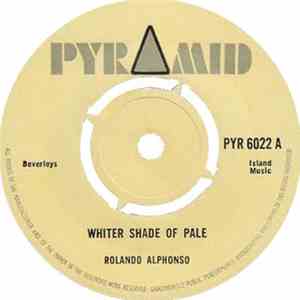 Roland Alphonso - Whiter Shade Of Pale / On The Move