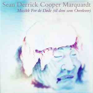 Sean Derrick Cooper Marquardt - Musikk For de Døde (Til Dem Som Overlever)
