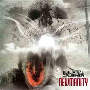 Subliminal Crusher - Newmanity