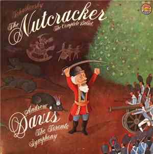 Tchaikovsky, Andrew Davis, The Toronto Symphony - The Nutcracker, The Compl ...