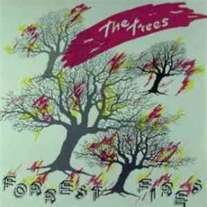The Trees  - Forrest Fires