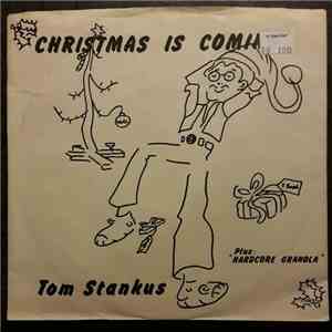 Tom Stankus - Christmas is Coming / Hardcore Granola