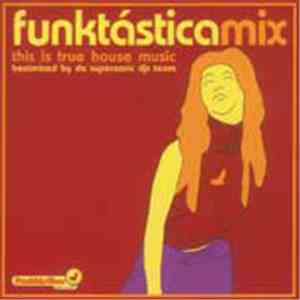 Various - Funktástikamix - This Is True House Music