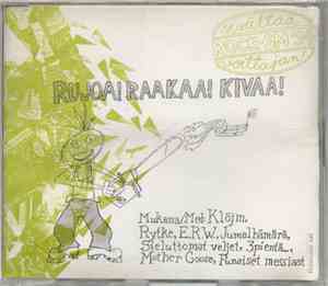 Various - Rujoa! Raakaa! Kivaa!
