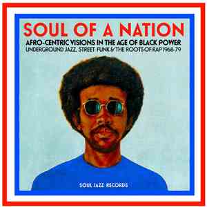 Various - Soul Of A Nation (Afro-Centric Visions In The Age of Black Power: ...