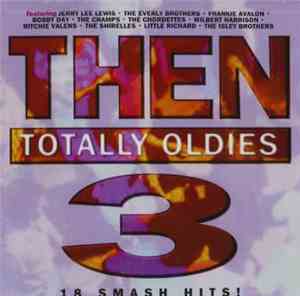 Various - Then 3 Totally Oldies