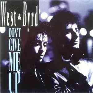 West And Byrd - Don't Give Me Up