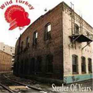Wild Turkey - Stealer Of Years