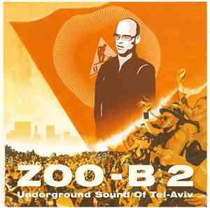 Zoo-B - Zoo-B 2: Underground Sound Of Tel - Aviv