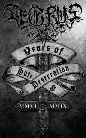Aegrus - Years Of Hate & Desecration