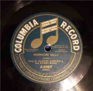 Albert Campbell , Henry Burr - Moonshine Sally / She Is The Sunshine Of Vir ...