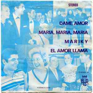 Antonio Latorre Y Su Orquesta - Dame Amor / Maria, Maria, Maria / Mariky /  ...