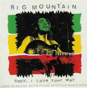 Big Mountain - Baby, I Love Your Way