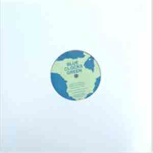 Blue Clocks Green - Save Yourself Then The World