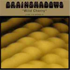 Brainshadows - Wild Cherry / Ripe
