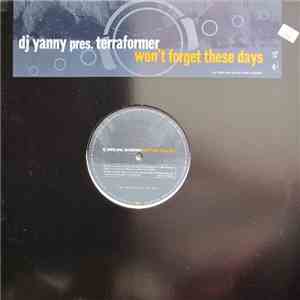 DJ Yanny Pres. Terraformer - Won't Forget These Days