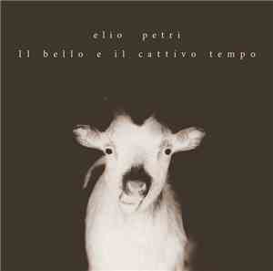 Elio Petri - Il Bello E Il Cattivo Tempo
