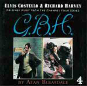 Elvis Costello & Richard Harvey  - Original Music From The Channel Four Series: G.B.H.
