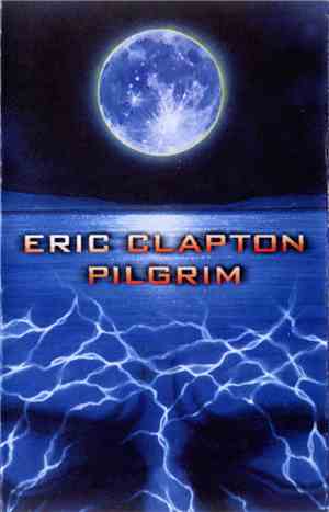 Eric Clapton - Pilgrim