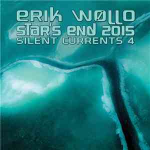 Erik Wøllo -  Star’s End 2015 (Silent Currents 4)