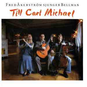 Fred Åkerström - Till Carl Michael - Fred Åkerström Sjunger Bellman