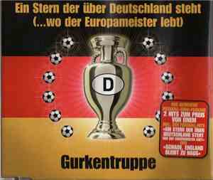 Gurkentruppe - Ein Stern Über Deutschland Steht (...Wo Der Europameister Le ...