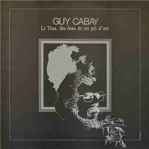 Guy Cabay - Li Tins, lès-ôtes èt on pô d'mi