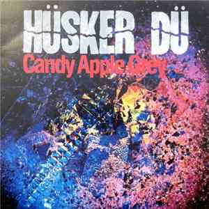 Hüsker Dü - Candy Apple Grey