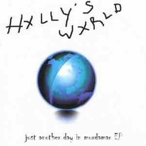 Hxlly's Wxrld - Just Another Day In Murdamar / Teardrop Paradise
