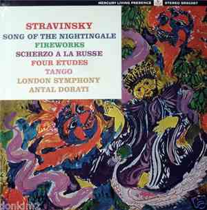 Igor Stravinsky - Song Of The Nightingale / Fireworks / Scherzo A La Russe  ...