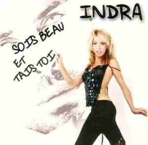 Indra - Sois Beau Et Tais-Toi
