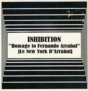 Inhibition - Homage To Fernando Arrabal [Le New York D’Arrabal]