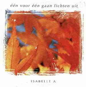 Isabelle A - Een Voor Een Gaan Lichten Uit