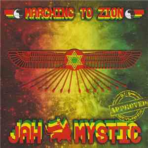 Jah Mystic - Marching To Zion