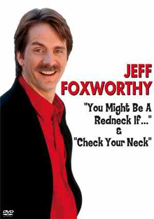 Jeff Foxworthy - You Might Be A Redneck If... & Check Your Neck