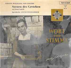 Johann Wolfgang von Goethe - Szenen des Gretchen as Faust I und II