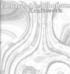 Kraftwerk - Elektrisches Roulette