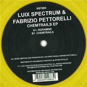 Luix Spectrum & Fabrizio Pettorelli - Chemtrails EP