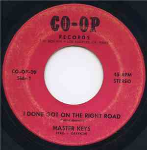 Master Keys  - I Done Got On The Right Road / Come On Up To Glory
