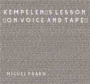 Miguel Prado  - Kempelen's Lesson (On Voice And Tape)