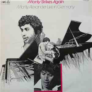 Monty Alexander - Monty Strikes Again - Monty Alexander Live In Germany