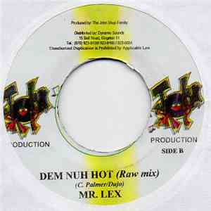 Mr. Lex - Dem Nuh Hot