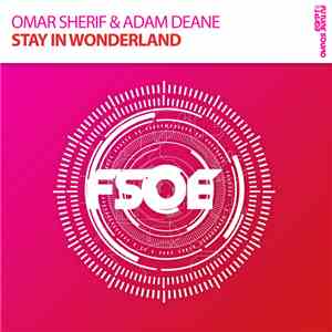Omar Sherif  & Adam Deane  - Stay In Wonderland