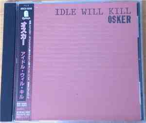 Osker - Idle Will Kill