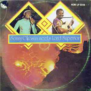 Sonny Okosun & Lord Superior - Sonny Okosun Meets Lord Superior