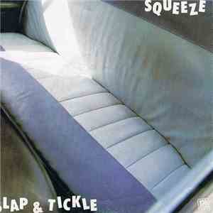 Squeeze  - Slap And Tickle