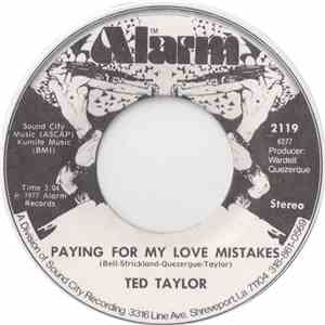 Ted Taylor - Paying For My Love Mistake / Two Minute Warning
