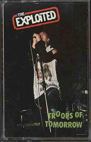 The Exploited - Troops Of Tomorrow