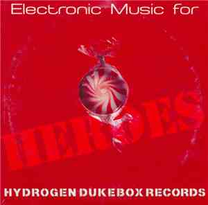 Various - Electronic Music For Heroes (Hydrogen Dukebox Records)